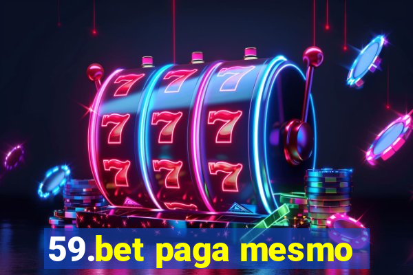 59.bet paga mesmo